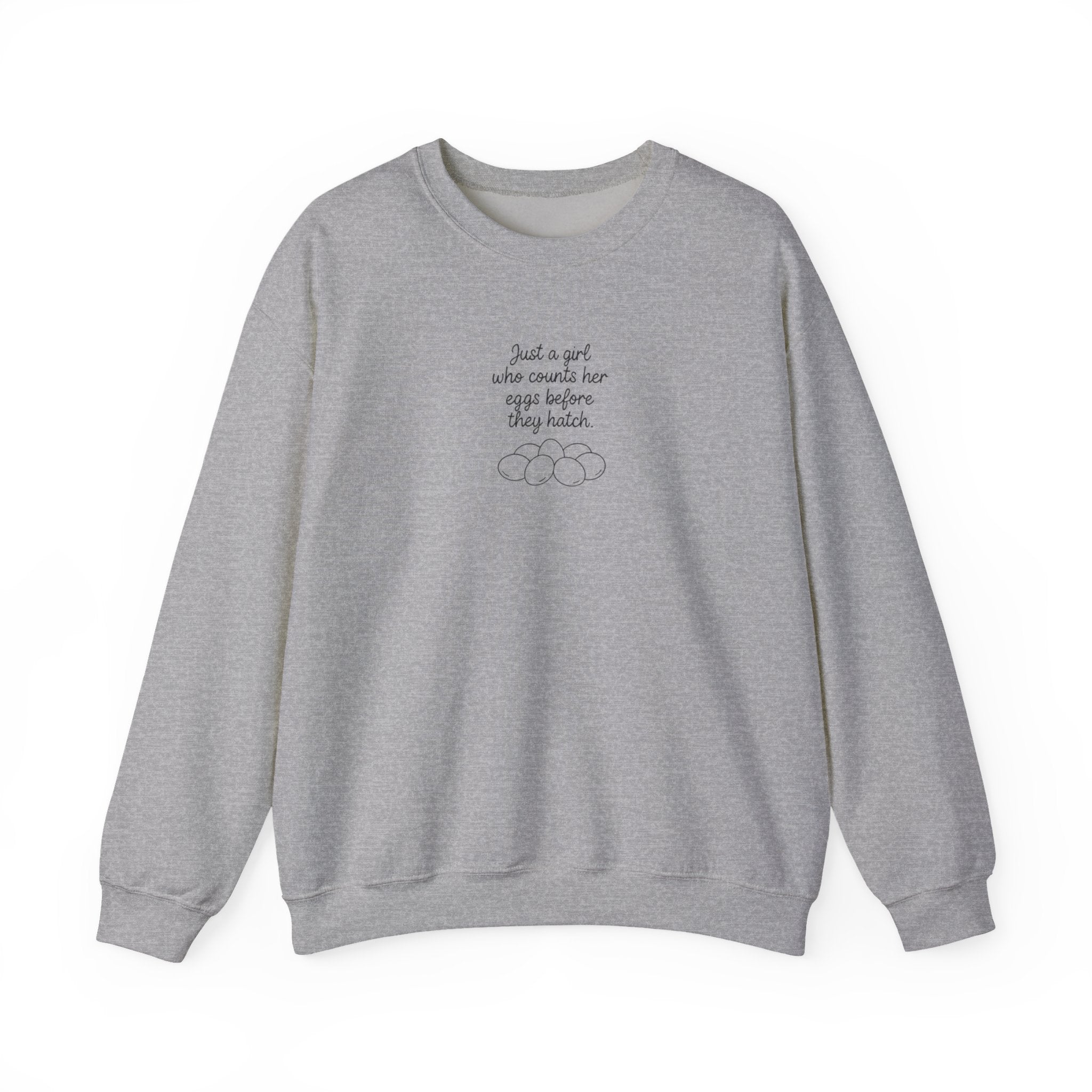 Crewneck Sweatshirt — "Just a girl who counts her eggs before they hatch" Minimal Gym Motivational Sweatshirt