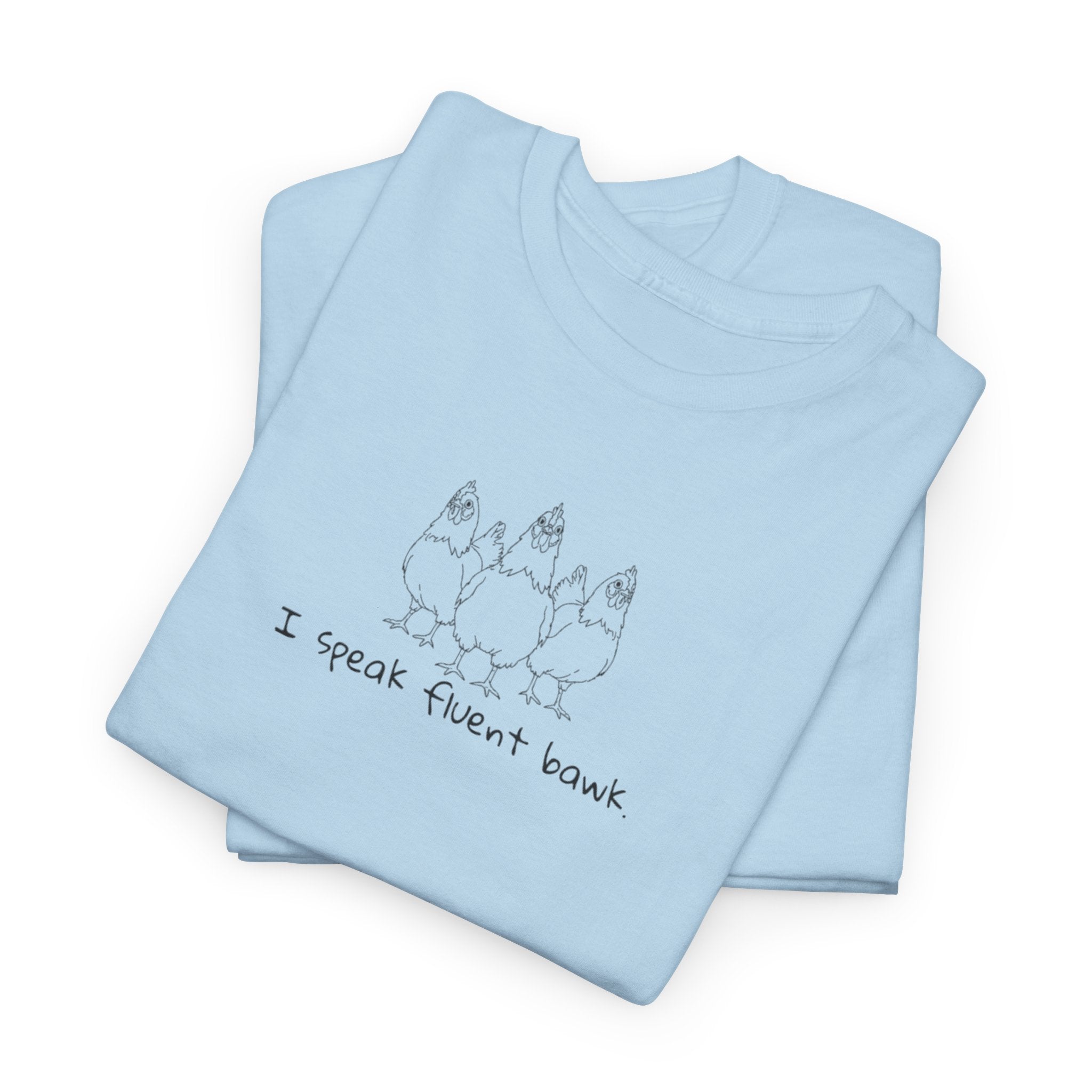 Chicken Trio 'I speak fluent bawk"  T-Shirt