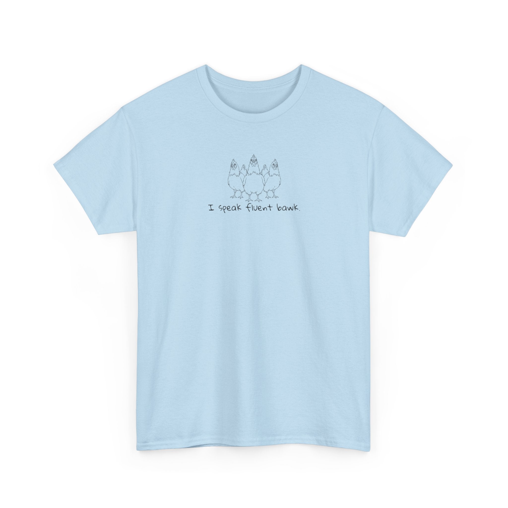 Chicken Trio 'I speak fluent bawk"  T-Shirt