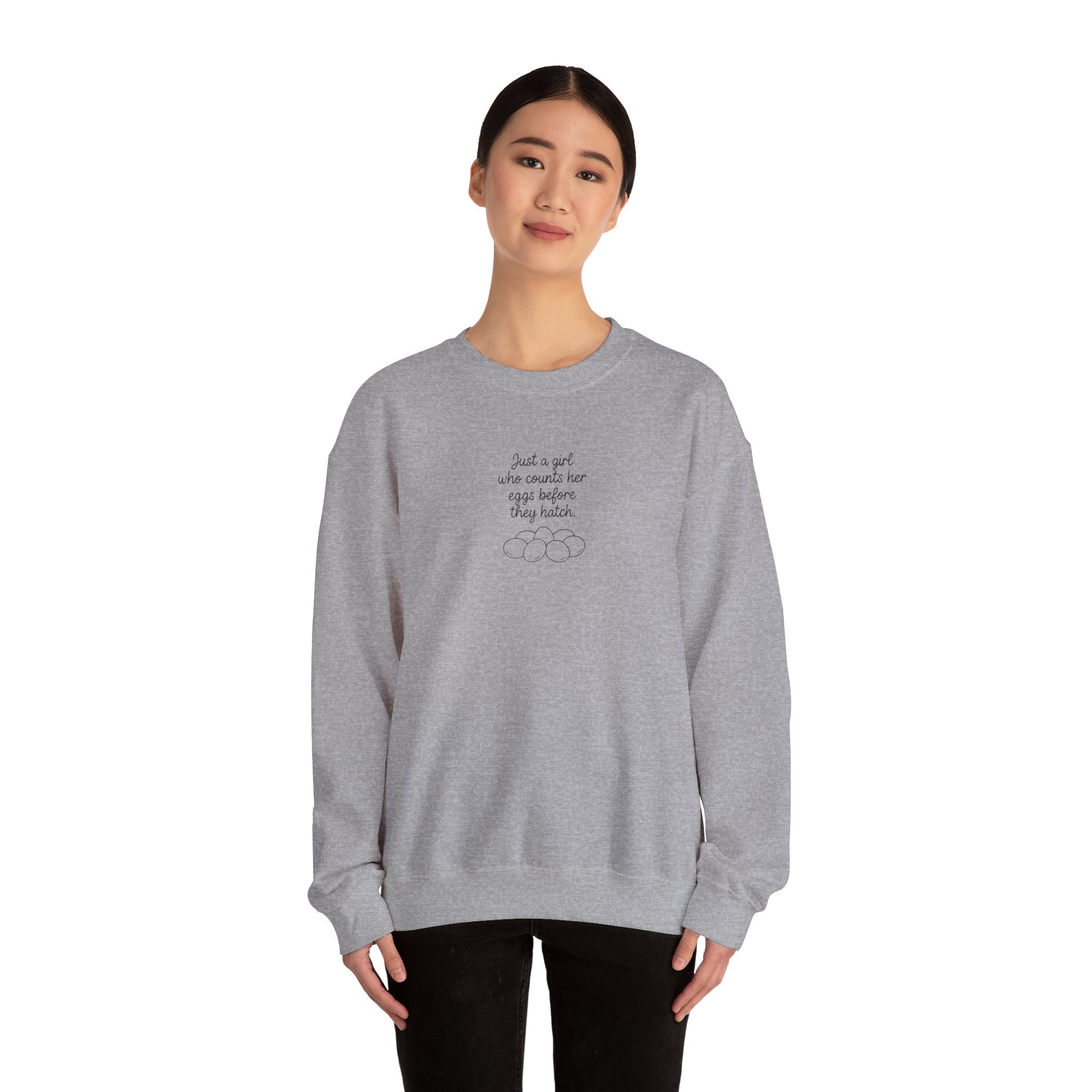 Crewneck Sweatshirt — "Just a girl who counts her eggs before they hatch" Minimal Gym Motivational Sweatshirt