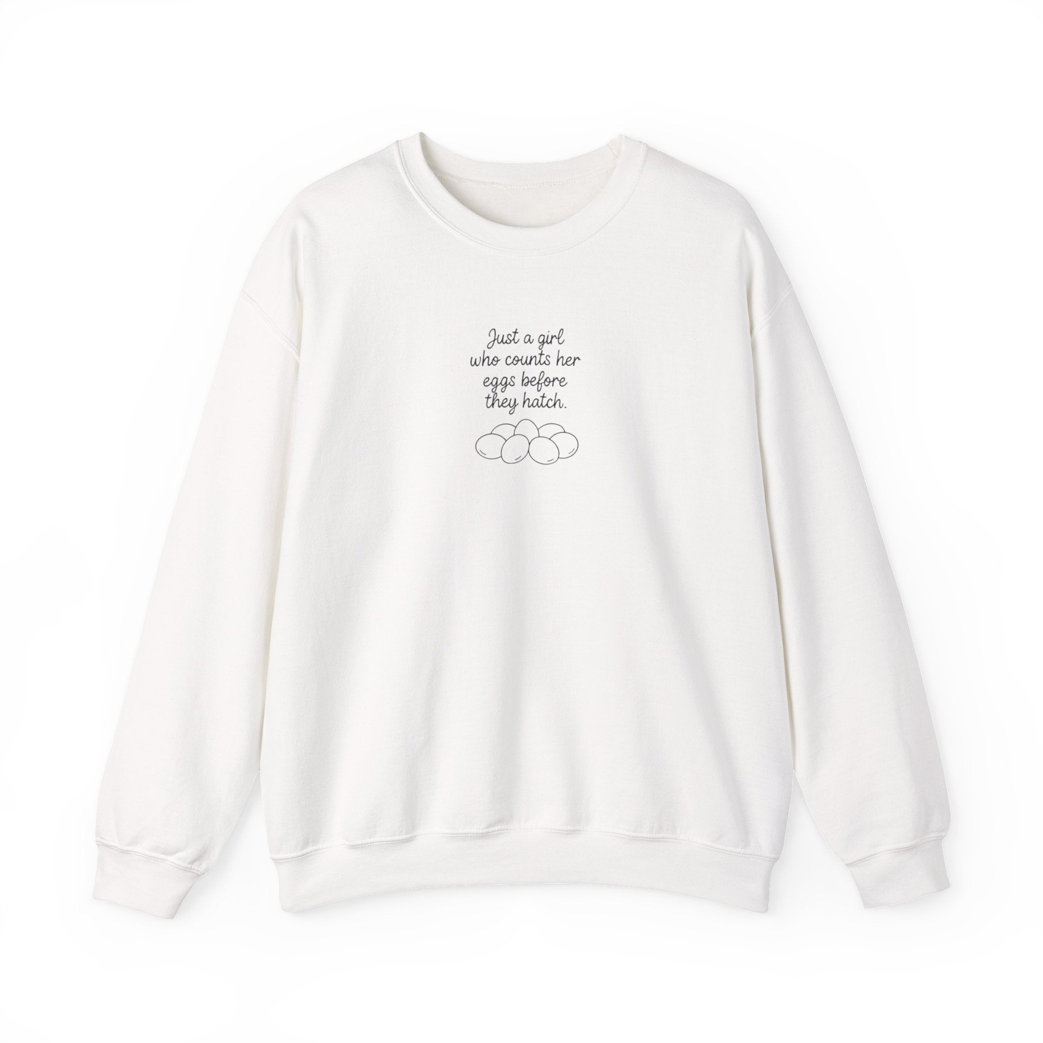Crewneck Sweatshirt — "Just a girl who counts her eggs before they hatch" Minimal Gym Motivational Sweatshirt