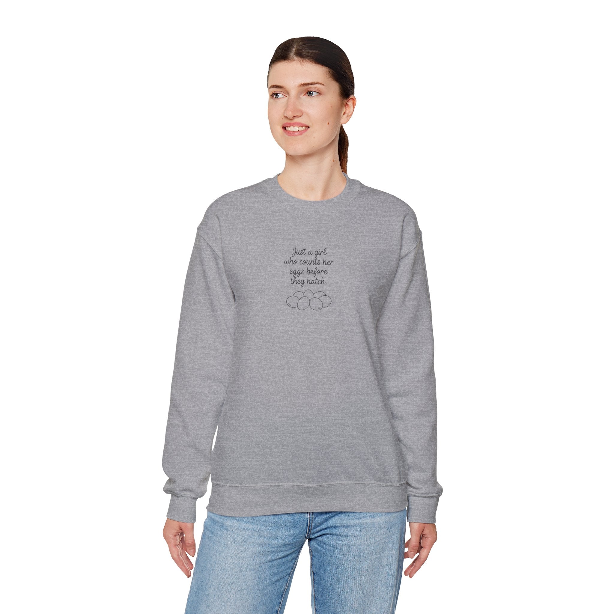 Crewneck Sweatshirt — "Just a girl who counts her eggs before they hatch" Minimal Gym Motivational Sweatshirt